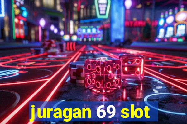 juragan 69 slot