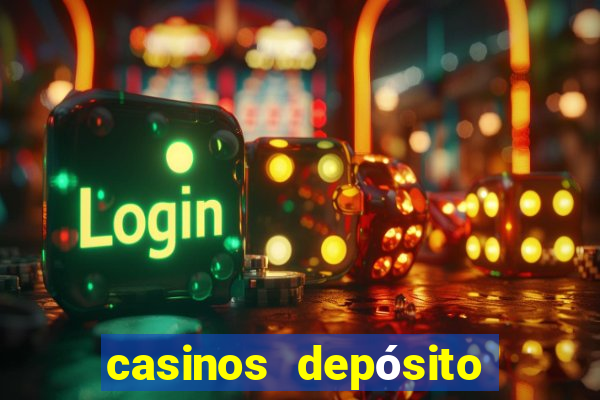 casinos depósito mínimo 1 euro