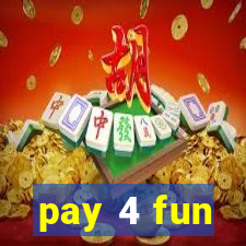 pay 4 fun