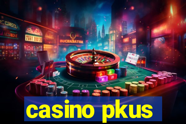 casino pkus