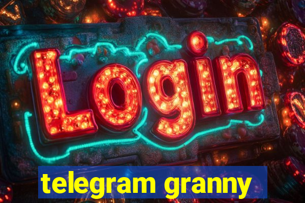 telegram granny