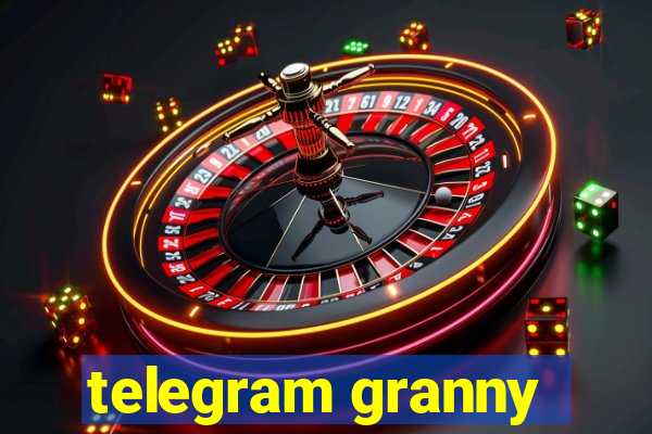 telegram granny