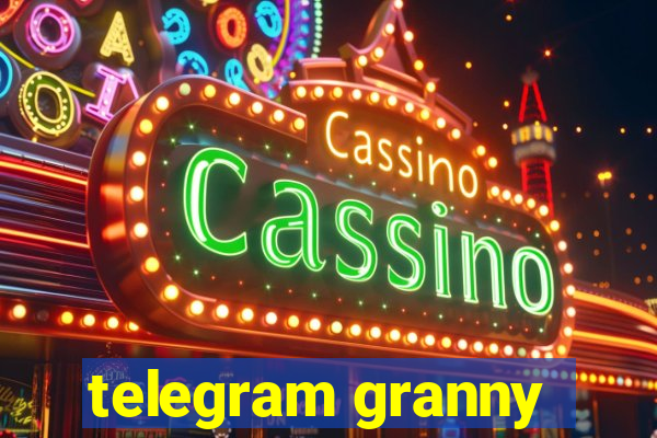 telegram granny