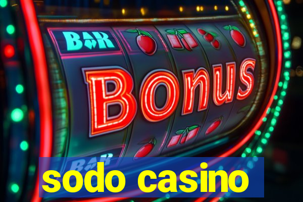 sodo casino