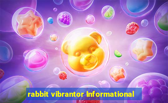 rabbit vibrantor Informational