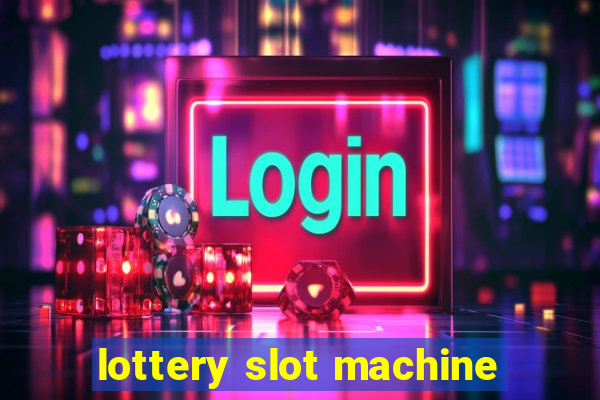 lottery slot machine