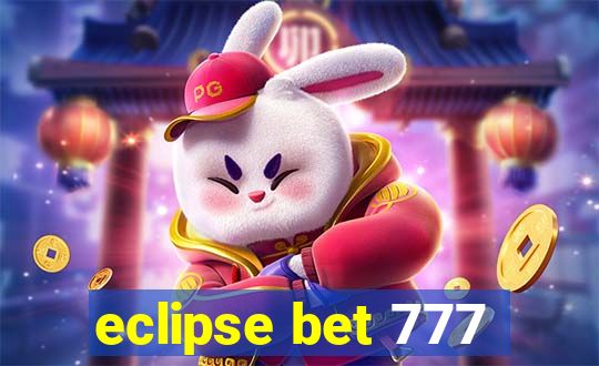 eclipse bet 777