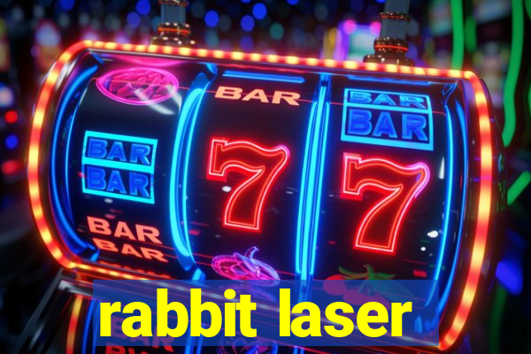 rabbit laser