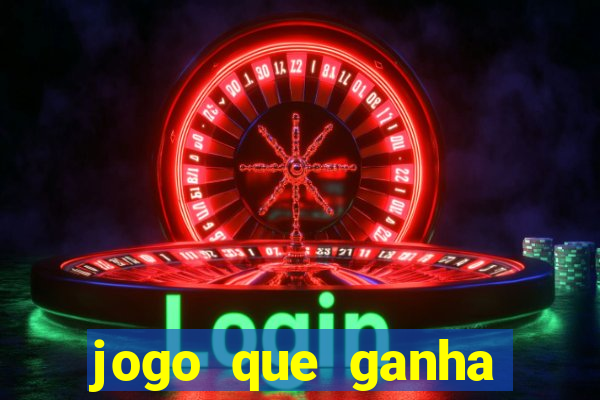 jogo que ganha dinheiro grátis