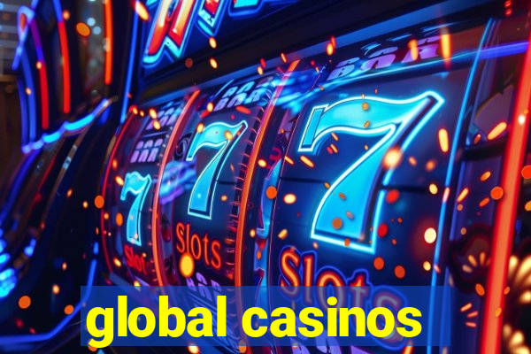 global casinos