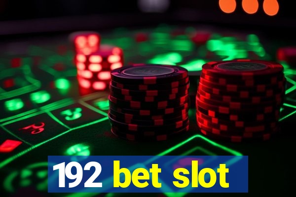 192 bet slot