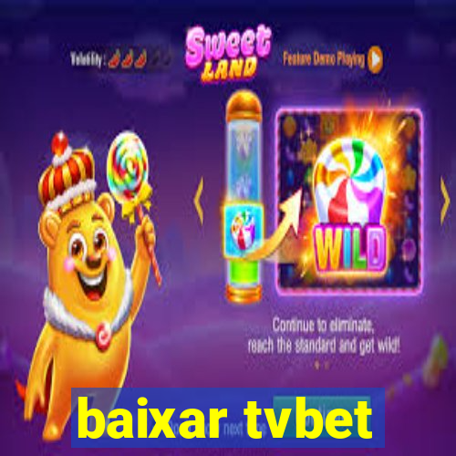 baixar tvbet