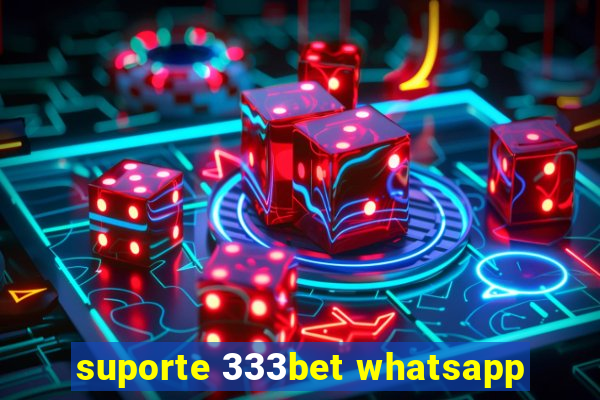 suporte 333bet whatsapp