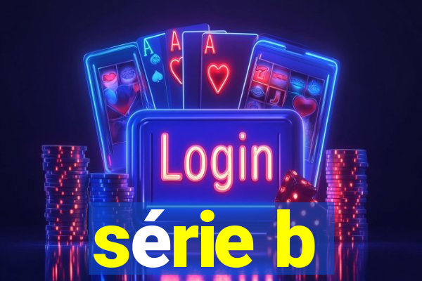 série b