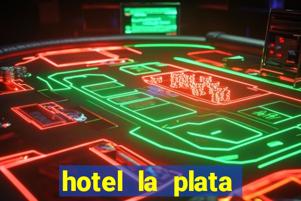 hotel la plata buenos aires