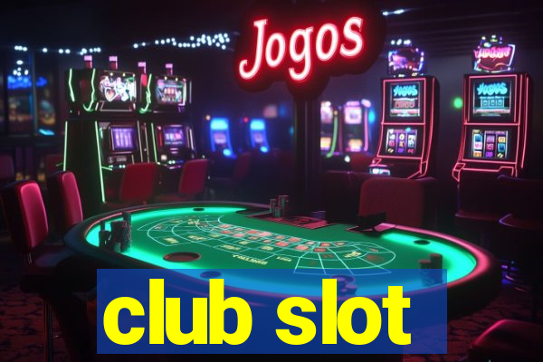 club slot