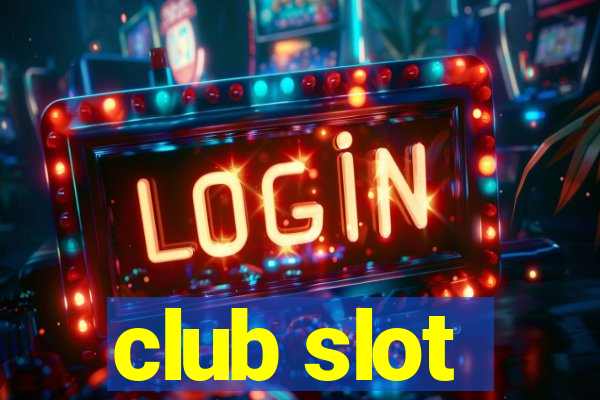 club slot