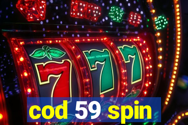 cod 59 spin