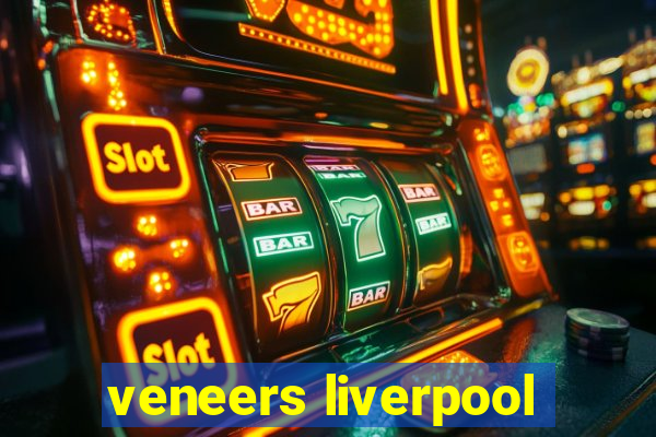 veneers liverpool