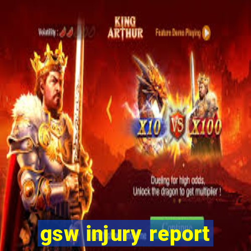 gsw injury report