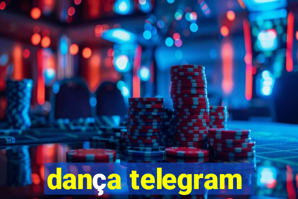 dança telegram