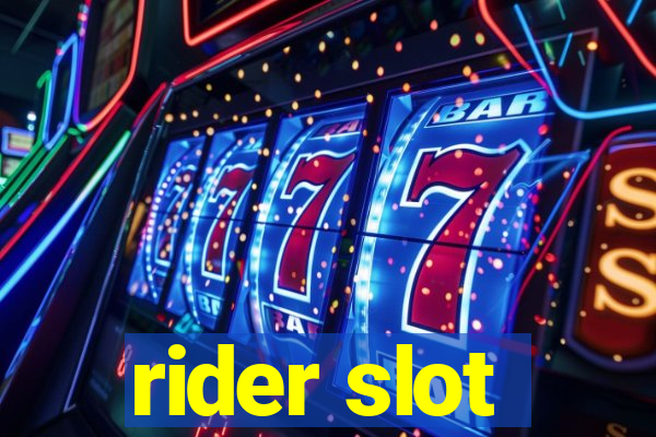 rider slot