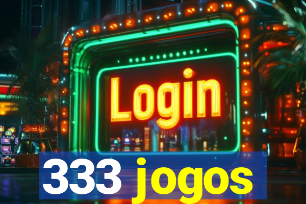 333 jogos