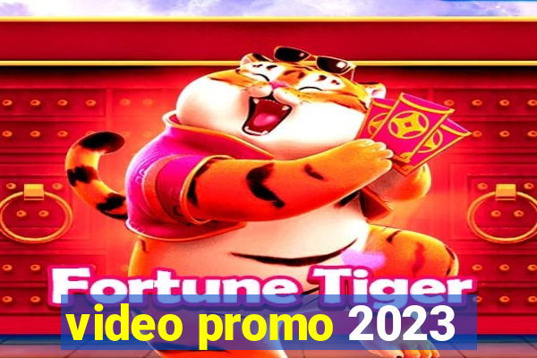 video promo 2023