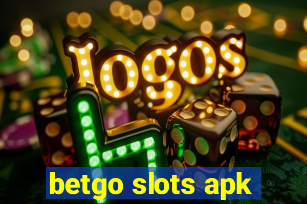 betgo slots apk