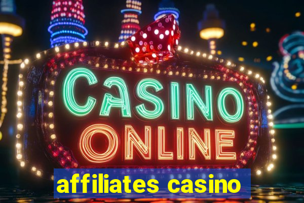 affiliates casino