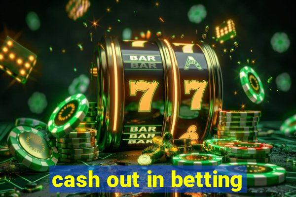 cash out in betting