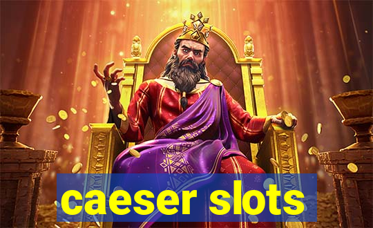 caeser slots