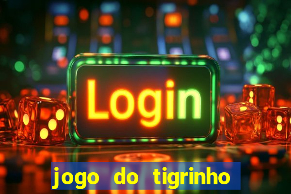 jogo do tigrinho 30 reais de b?nus