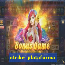 strike plataforma de jogos