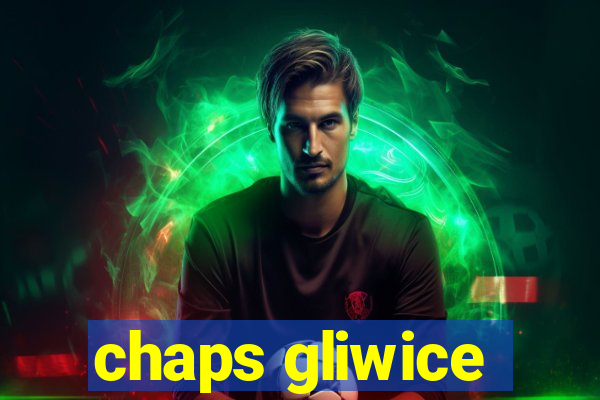 chaps gliwice