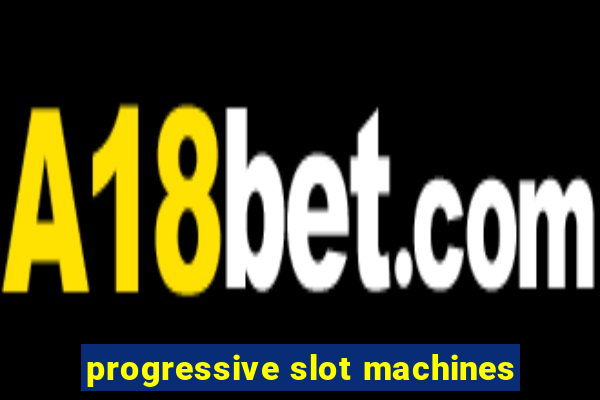 progressive slot machines