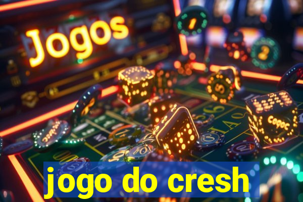 jogo do cresh