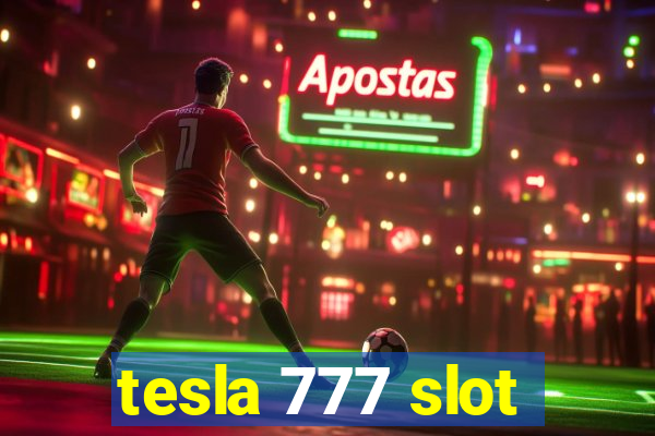 tesla 777 slot