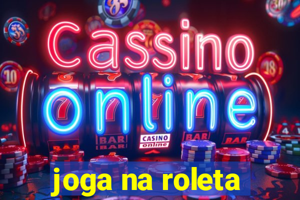 joga na roleta