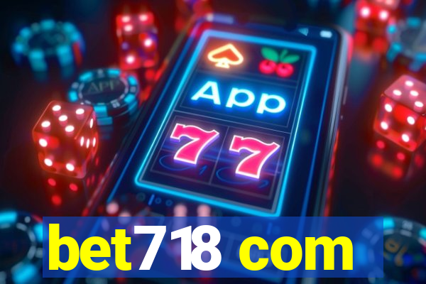 bet718 com