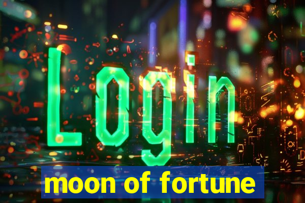 moon of fortune