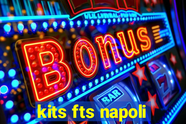 kits fts napoli