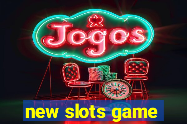 new slots game