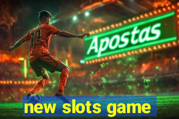 new slots game