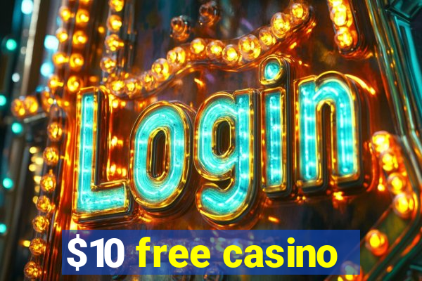 $10 free casino