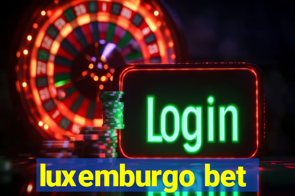 luxemburgo bet