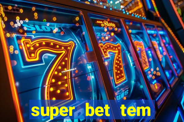 super bet tem pagamento antecipado