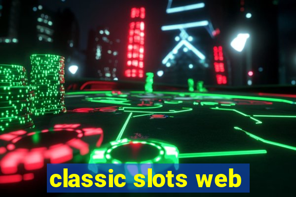 classic slots web