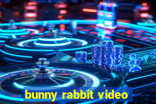 bunny rabbit video