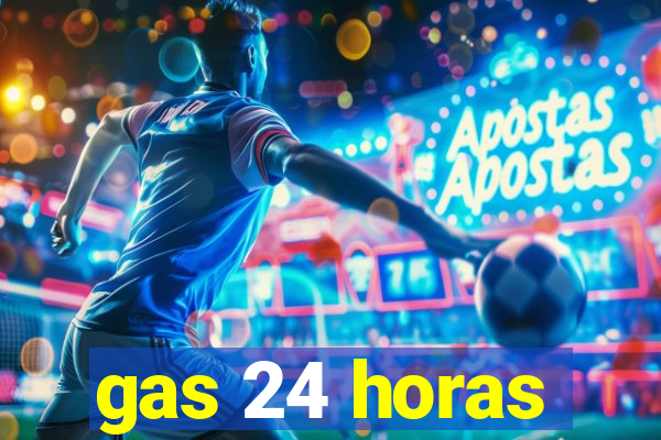 gas 24 horas